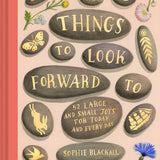 Things to Look Forward To