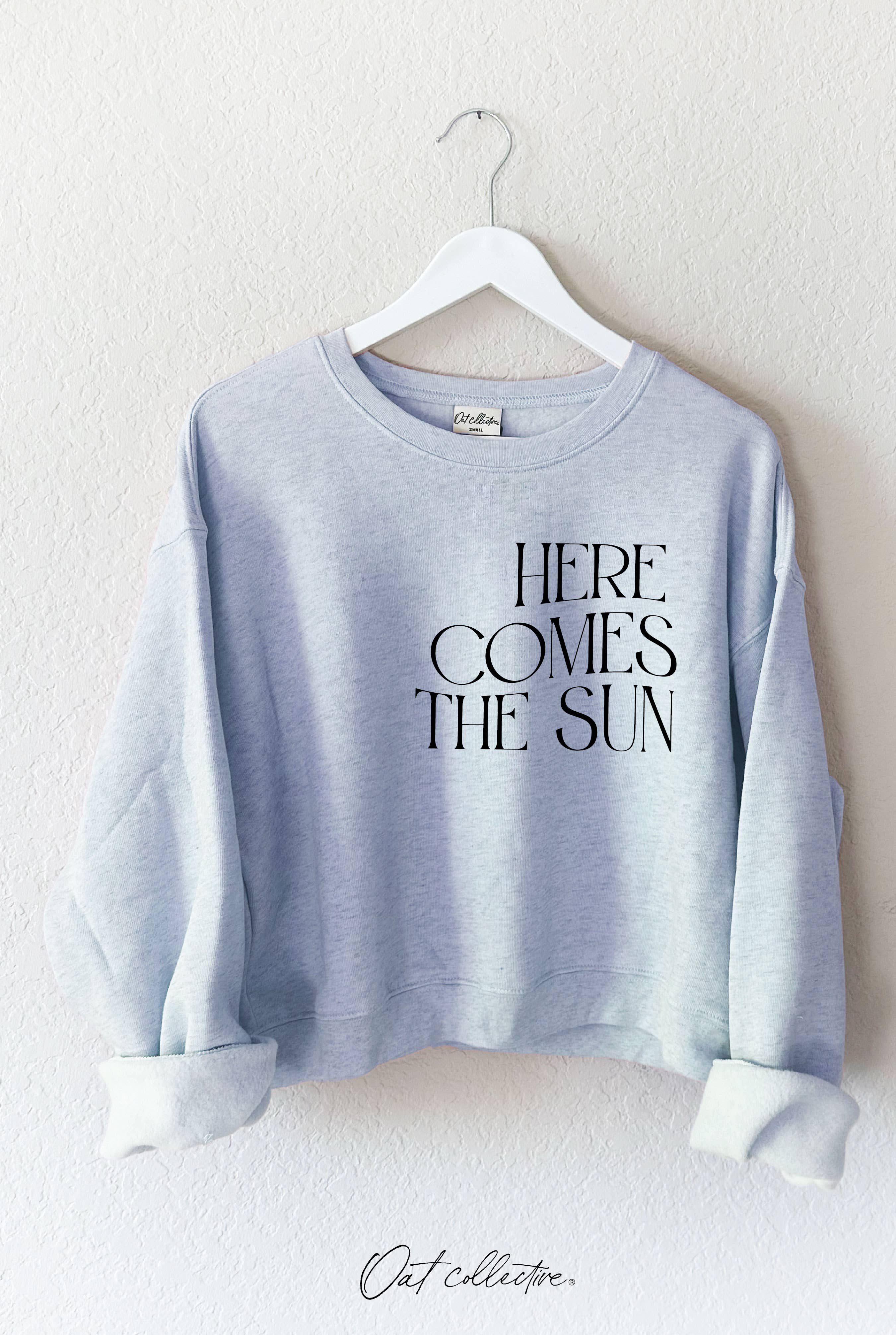 "HERE COMES THE SUN" Graphic Sweatshirt