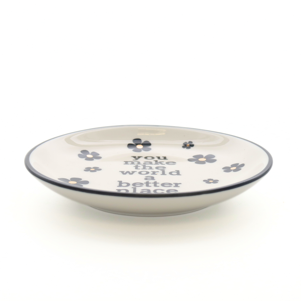 You Make The World A Better Place - Round Trinket Tray