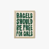 Bagels Should Be Free For Girls Poster