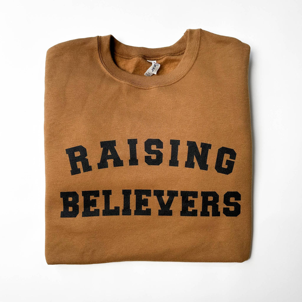 Raising Believers Pecan Sweatshirt