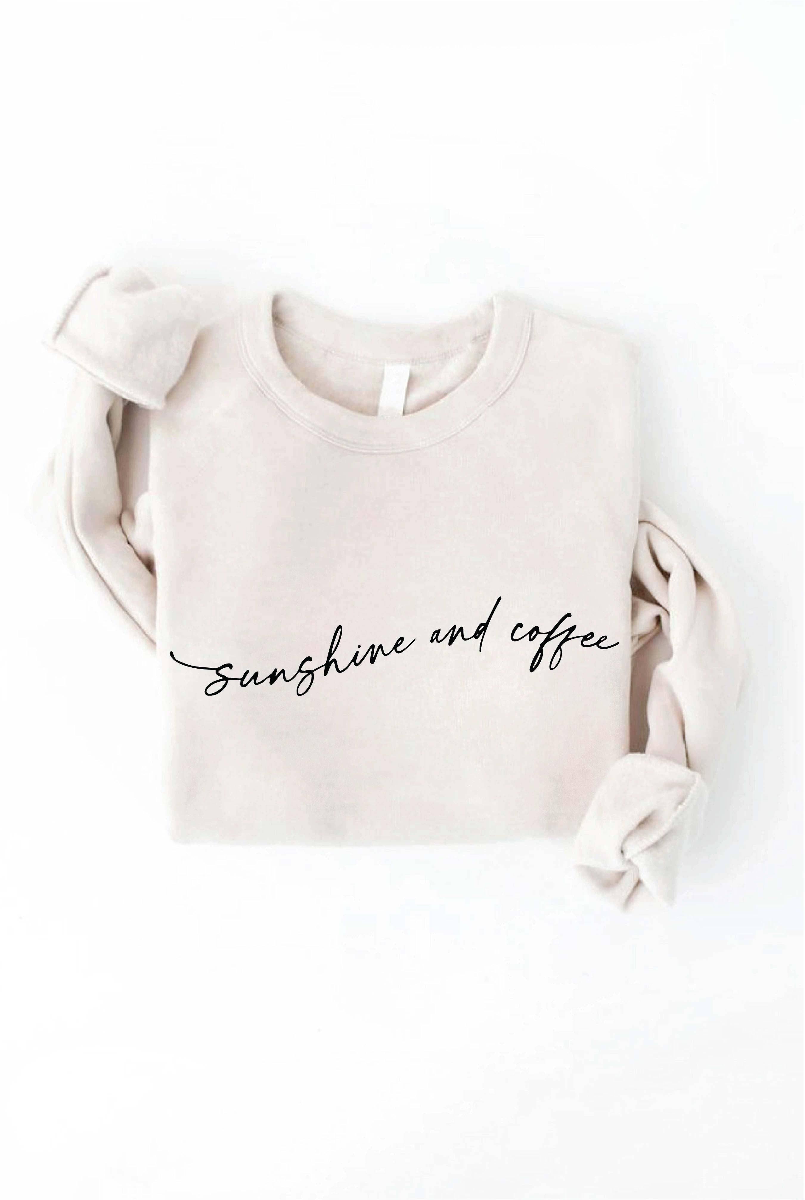 "Sunshine and Coffee" Sweatshirt