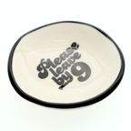 "Please Leave By 9" Ring Dish