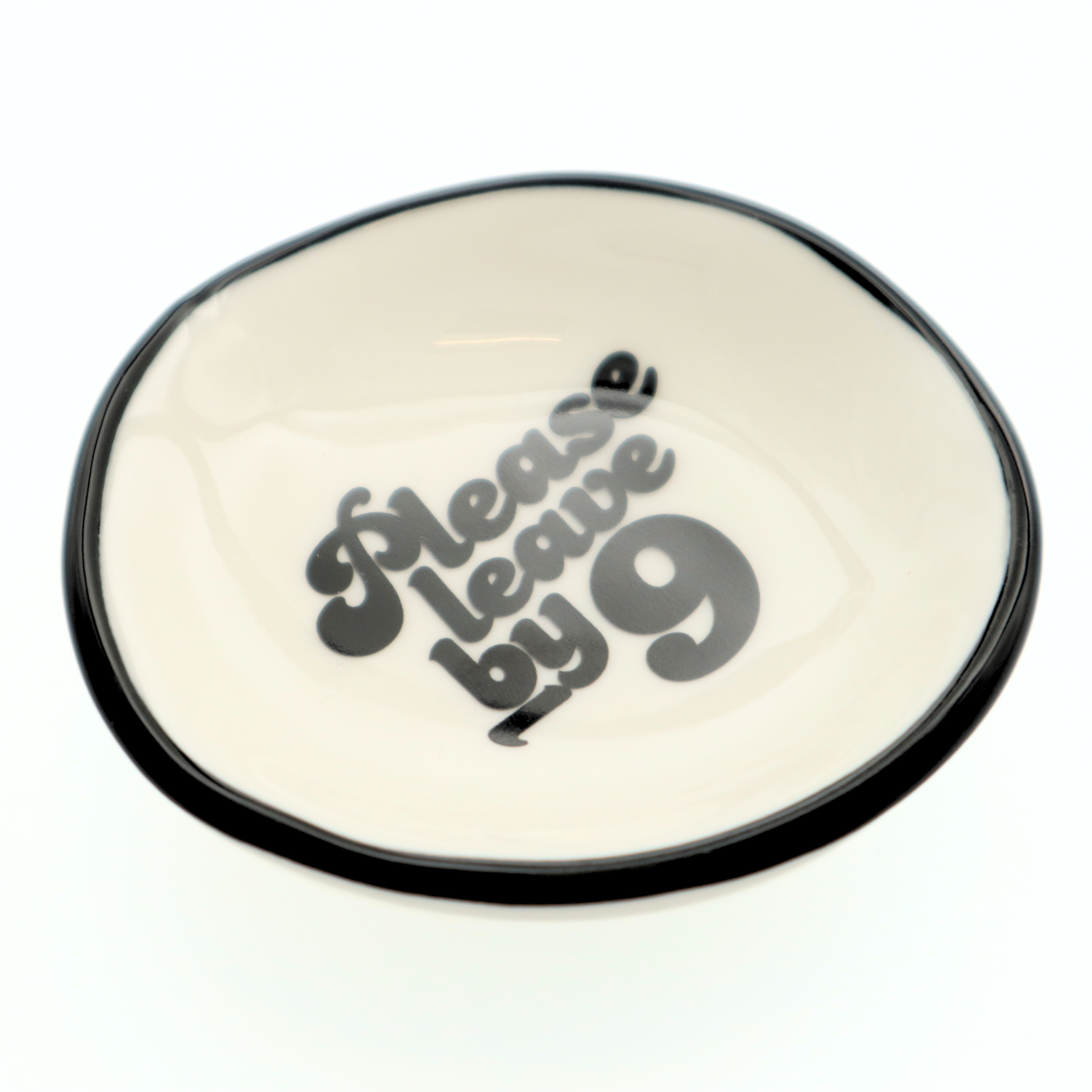 "Please Leave By 9" Ring Dish