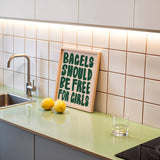Bagels Should Be Free For Girls Poster