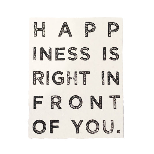"Happiness Is Right In Front Of You" Handmade Paper Print