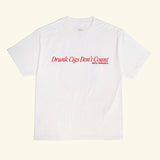 Drunk Cigs Don't Count Tee