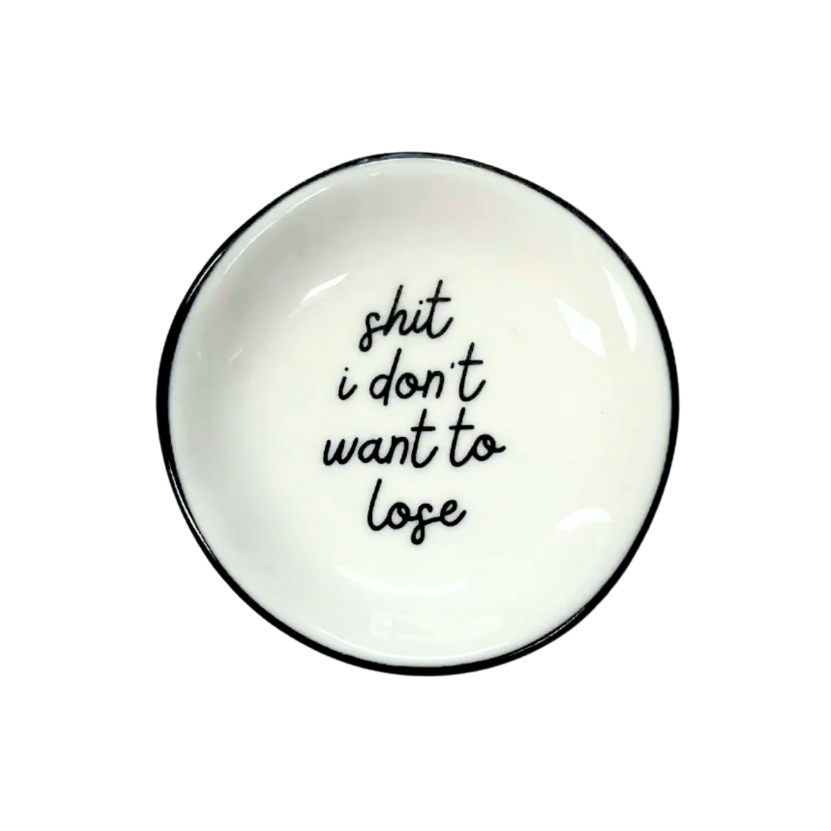 "Shit I Don't Want To Lose" Ring Dish