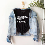 "weekends, coffee, & books." Graphic Tee