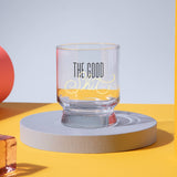"The Good Shit" Lowball Glass