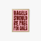 Bagels Should Be Free For Girls Poster