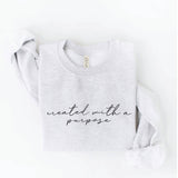 CREATED WITH A PURPOSE Graphic Sweatshirt